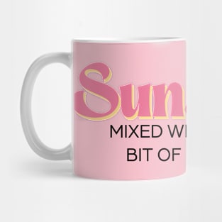 Sunshine and a little bit... Mug